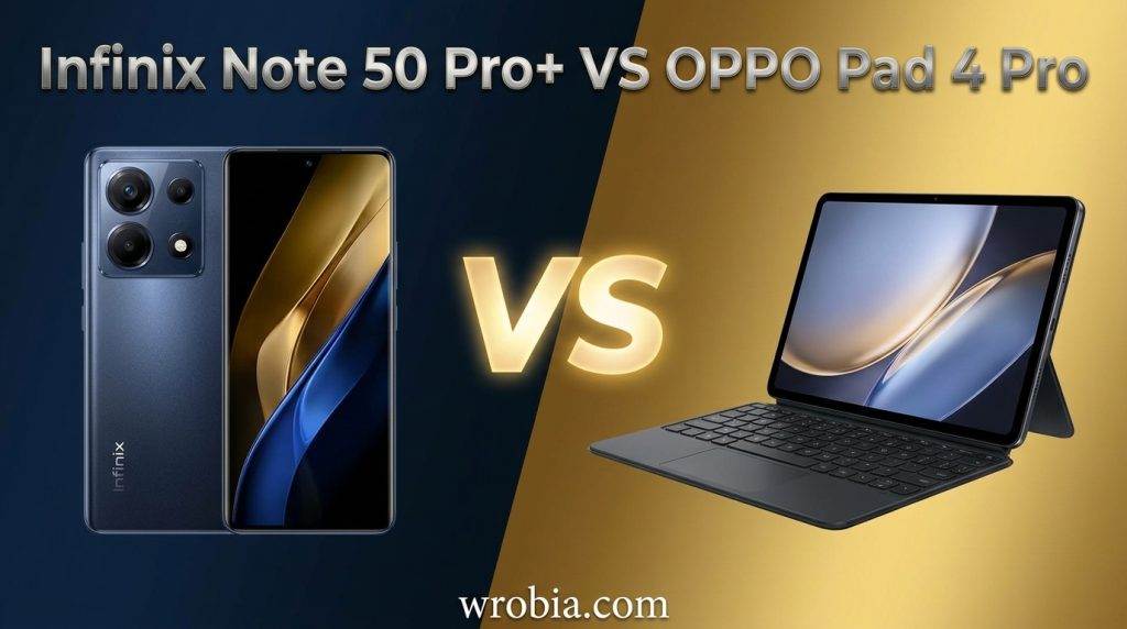 Infinix Note 50 Pro+ vs OPPO Pad 4 Pro: Which One Should You Buy?